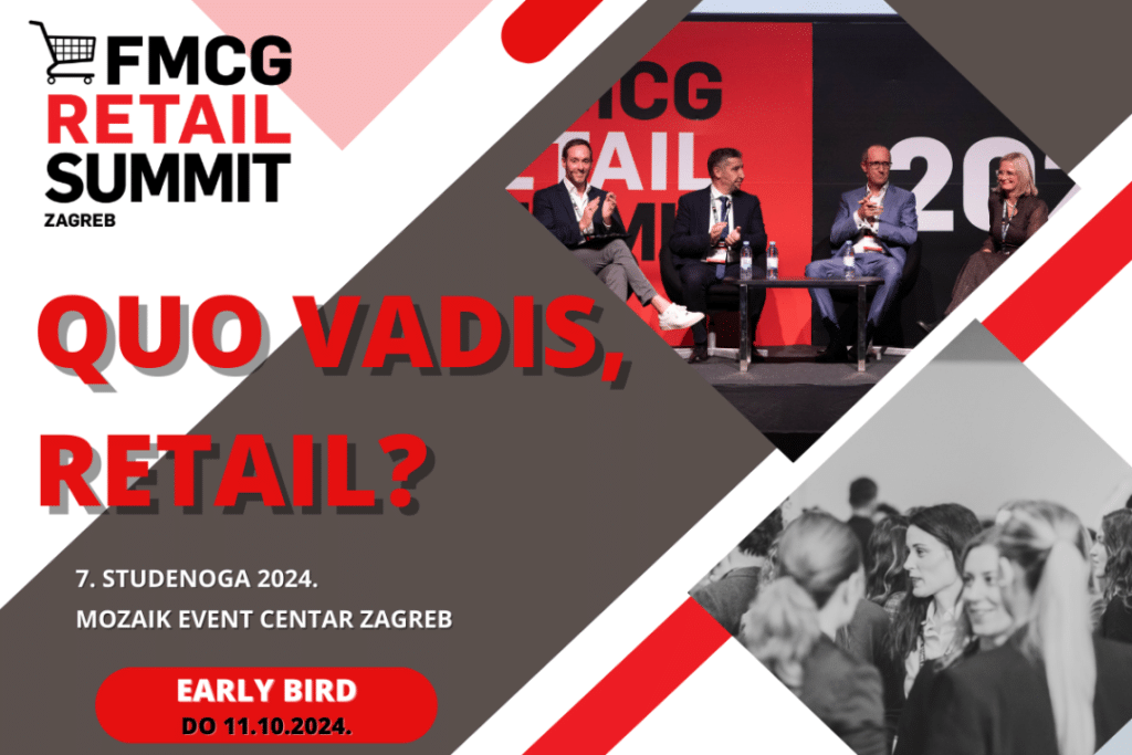 FMCG RETAIL SUMMIT ZAGREB: Quo vadis, Retail?
